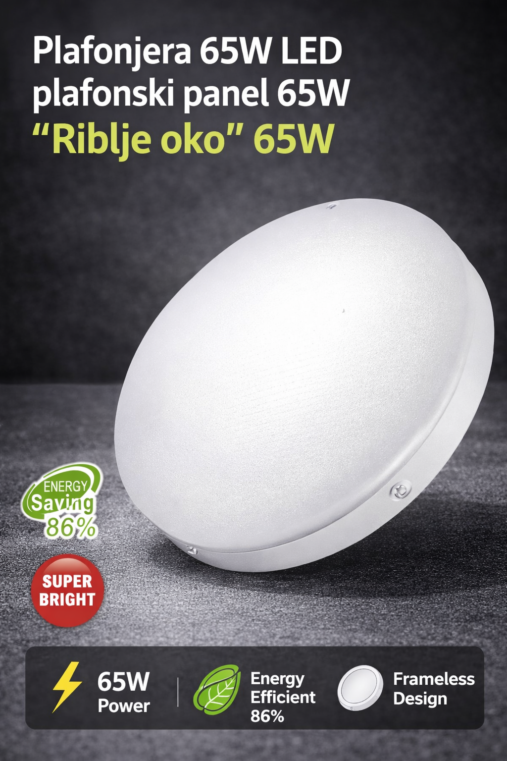 LED panel nadgradni 65W – izuzetno svetao “Riblje oko” (R-1)
